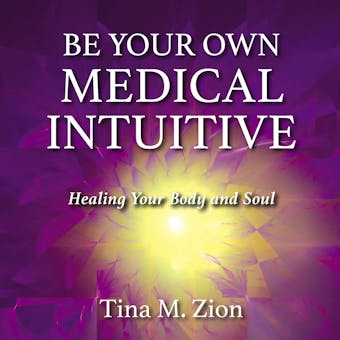 Be Your Own Medical Intuitive - undefined