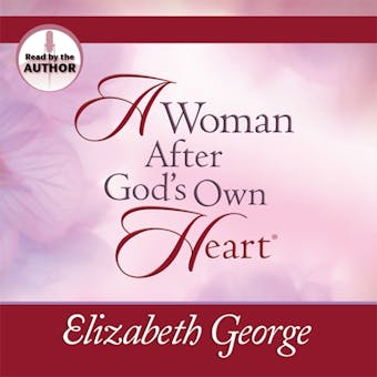A Woman After God's Own Heart - undefined