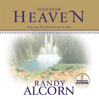 50 Days of Heaven: Reflections That Bring Eternity to Light - undefined