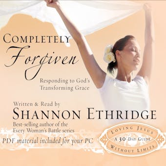 Completely Forgiven: Responding to God's Transforming Grace - undefined