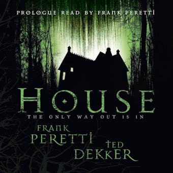 House - Frank Peretti, Ted Dekker