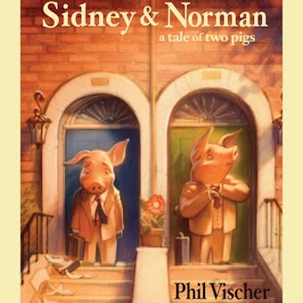 Sidney & Norman: A Tale of Two Pigs