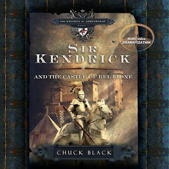 Sir Kendrick and the Castle of Bel Lione - Chuck Black