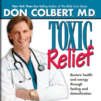 Toxic Relief: Restore Health and Energy Through Fasting and Detoxification - undefined