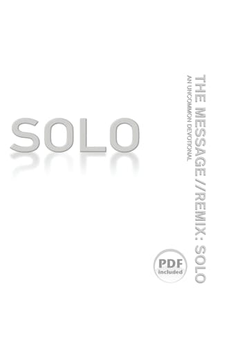 The Message // REMIX: Solo: An Uncommon Devotional - undefined