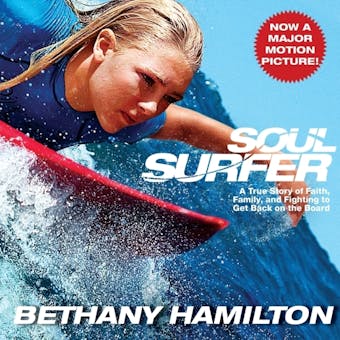 Soul Surfer: A True Story of Faith, Family, and Fighting to Get Back on the Board - undefined