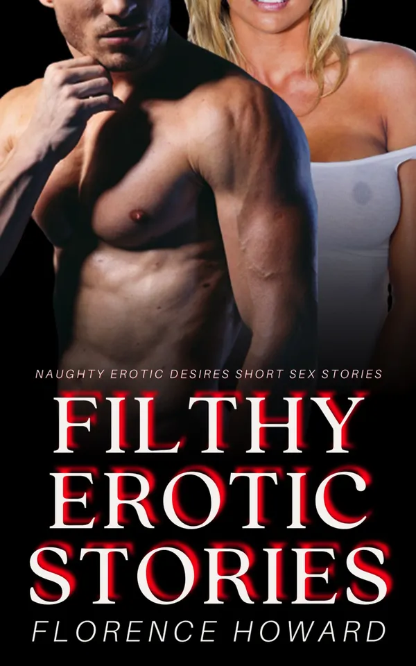 Filthy Erotic Stories
