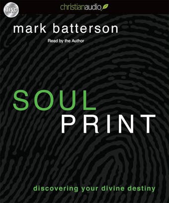 Soulprint: Discovering Your Divine Destiny - Mark Batterson