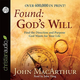Found: God's Will: Find the Direction and Purpose God Wants for Your Life - John MacArthur