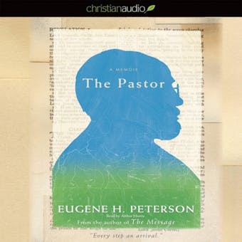 The Pastor: A Memoir - Eugene H. Peterson