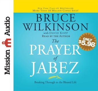 The Prayer of Jabez: Breaking Through to the Blessed Life - undefined