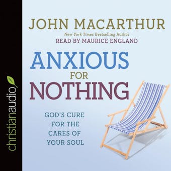 Anxious for Nothing: God's Cure for the Cares of Your Soul - undefined