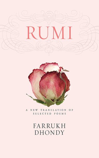 Rumi: A New Translation of Selected Poems - Rumi Rumi