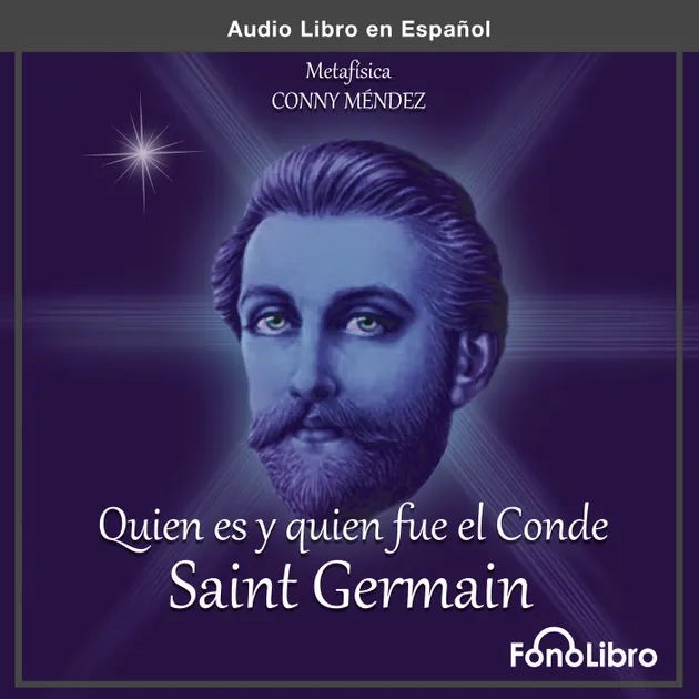 Quien Es Y Quien Fue El Conde De Saint Germain (abreviado) Audiolibro