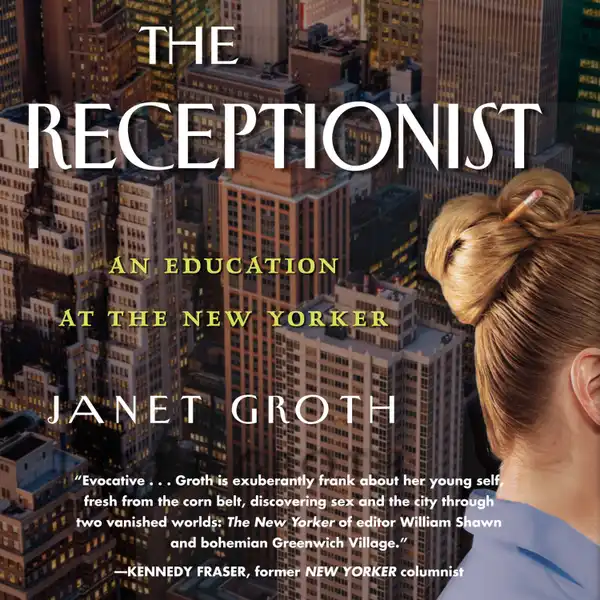 The Receptionist : An Education at The New Yorker