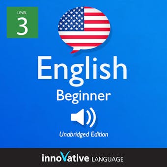 Learn English - Level 3: Beginner English, Volume 1: Lessons 1-25 - undefined