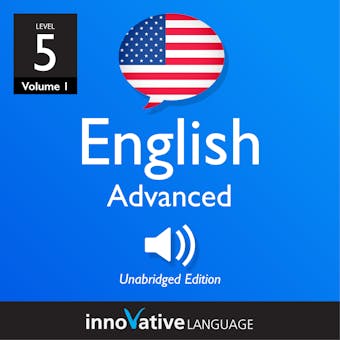 Learn English - Level 5: Advanced English, Volume 1: Lessons 1-50 - undefined