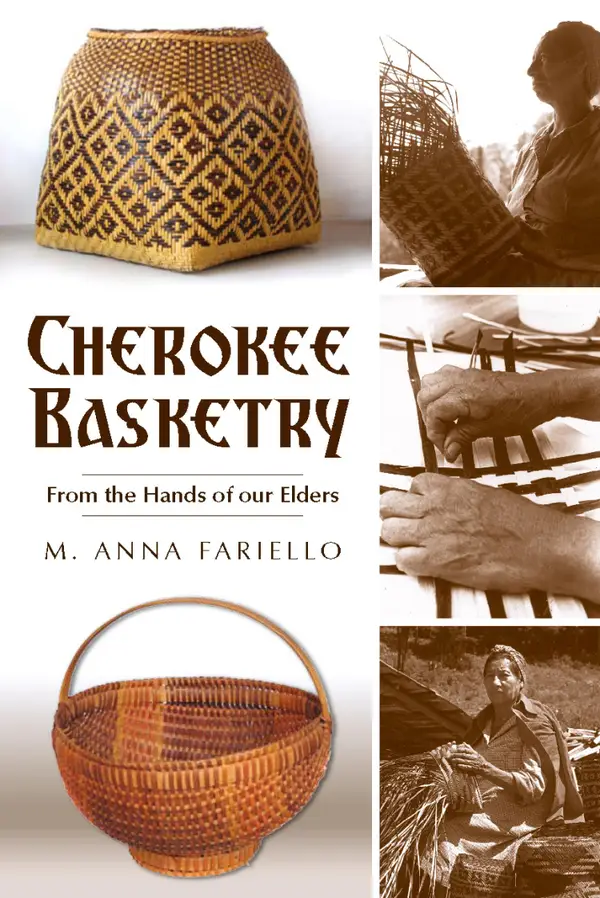 Cherokee Basketry : From the Hands of Our Elders