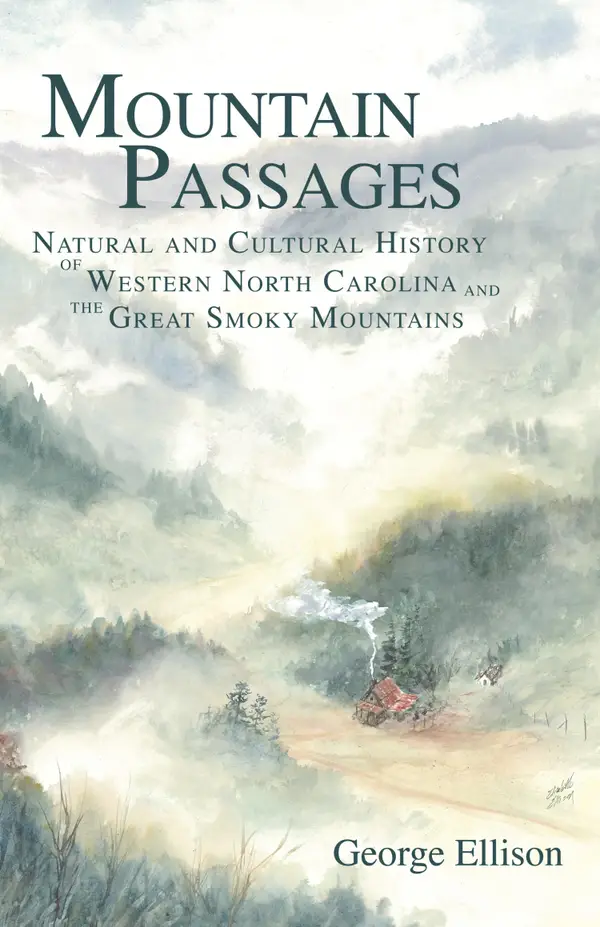 Mountain Passages : Natural and Cultural History of Western North Carolina and the Great Smoky Mountains