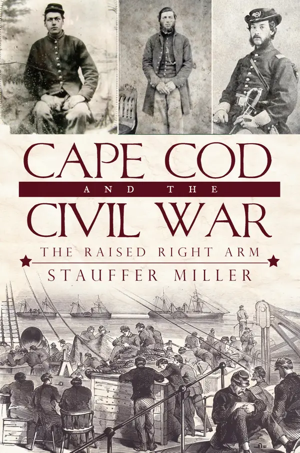 Cape Cod and the Civil War : The Raised Right Arm