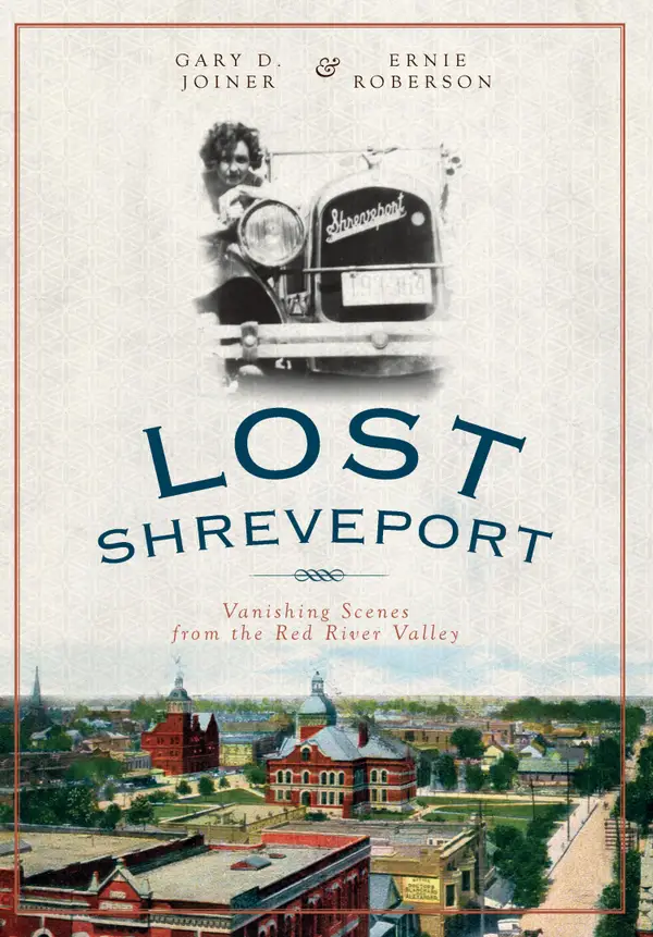 Lost Shreveport : Vanishing Scenes from the Red River Valley