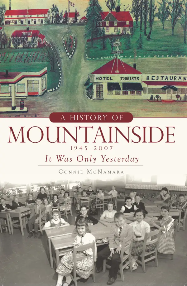 A History of Mountainside, 1945-2007 : It Was Only Yesterday