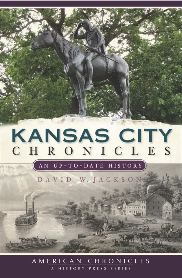 Kansas City Chronicles : An Up-to-Date History