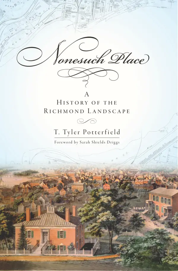 Nonesuch Place : A History of the Richmond Landscape