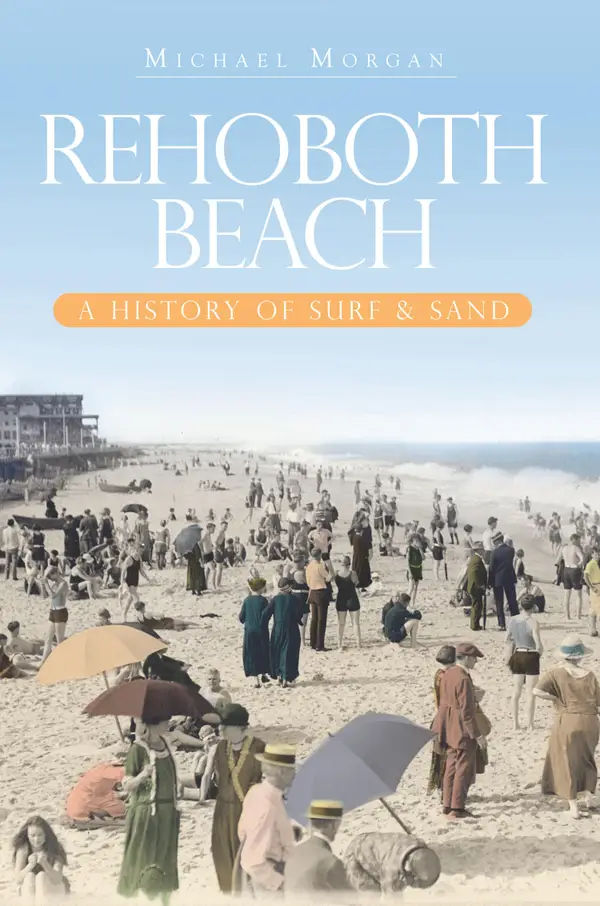 Rehoboth Beach : A History of Surf & Sand