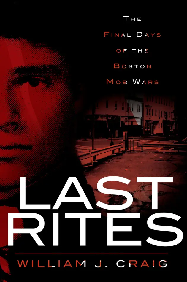 Last Rites : The Final Days of the Boston Mob Wars – Livre numérique ...