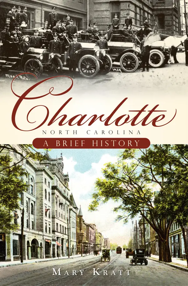 Charlotte, North Carolina : A Brief History