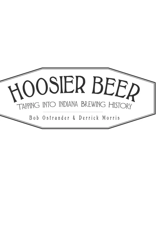 Hoosier Beer : Tapping into Indiana Brewing History