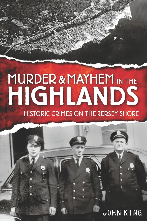 Murder & Mayhem in the Highlands : Historic Crimes of the Jersey Shore