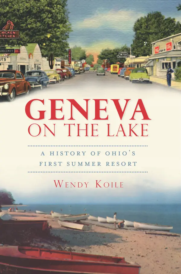 Geneva on the Lake : A History of Ohio's First Summer Resort