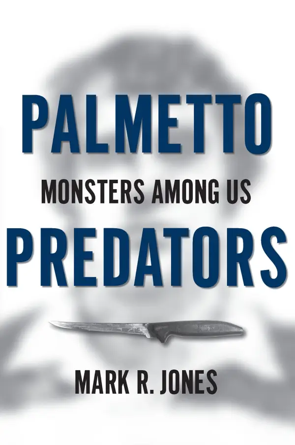 Palmetto Predators : Monsters Among Us