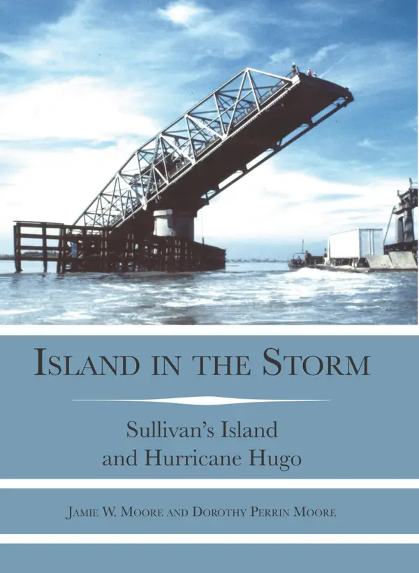Island in the Storm : Sullivan's Island and Hurricane Hugo