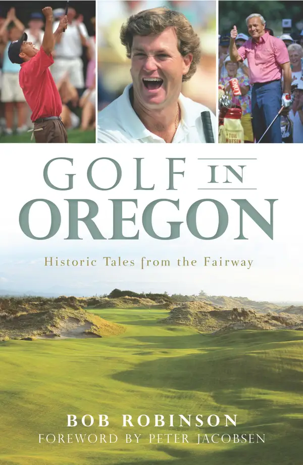 Golf in Oregon : Historic Tales from the Fairway
