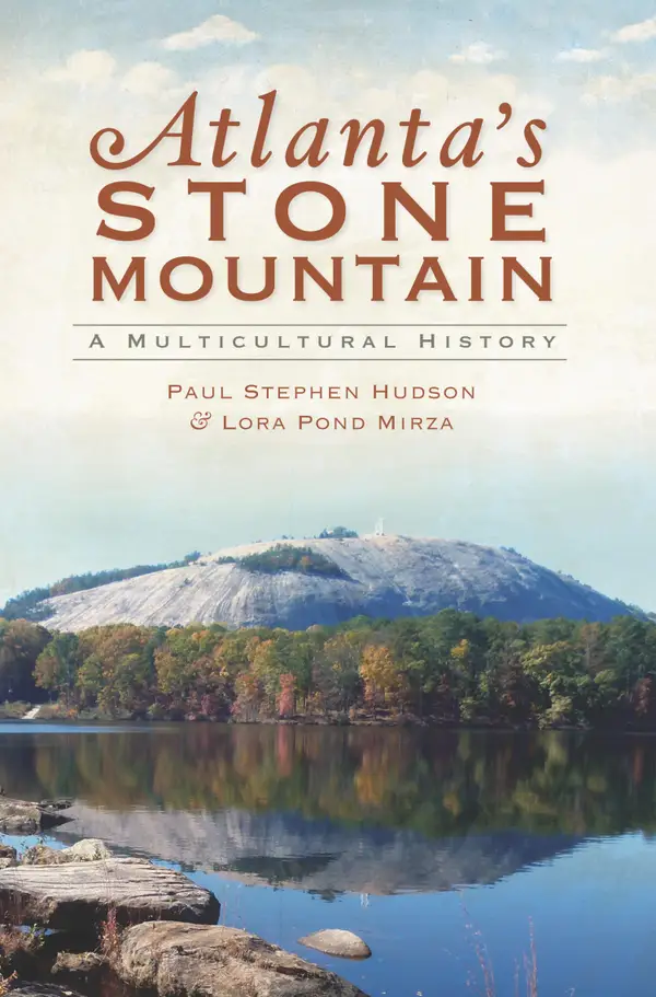 Atlanta's Stone Mountain : A Multicultural History