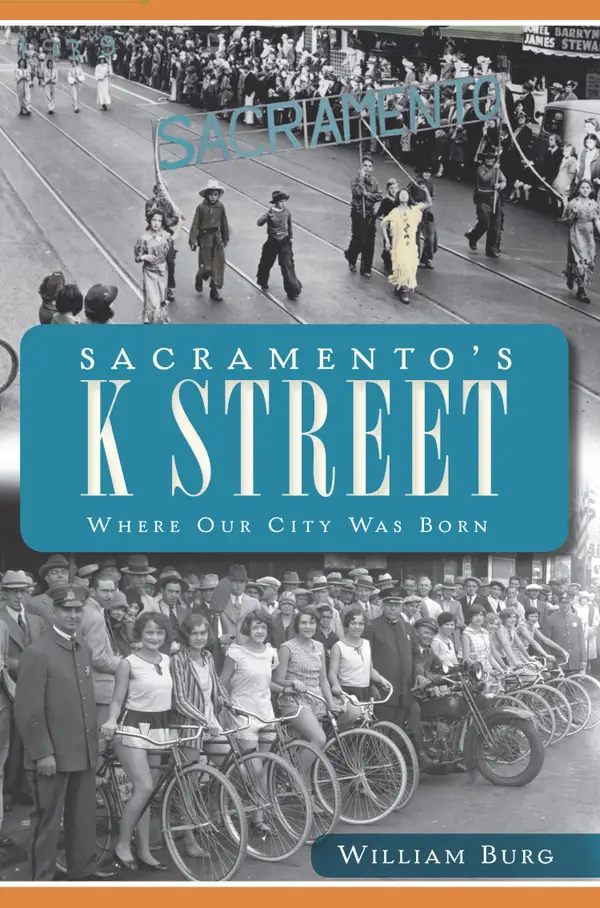 Sacramento's K Street : Where Our City Was Born