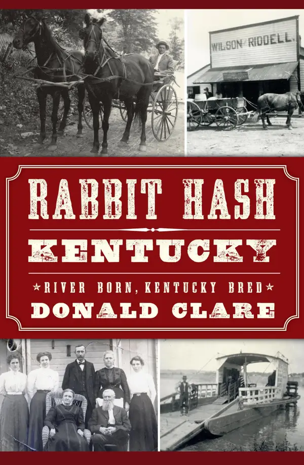 Rabbit Hash, Kentucky : River Born, Kentucky Bred