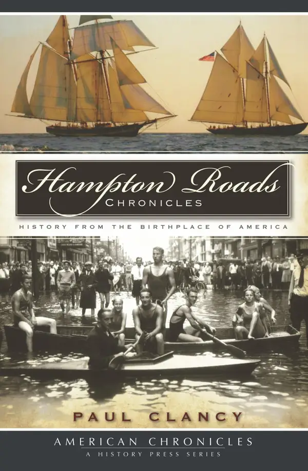 Hampton Roads Chronicles : History from the Brithplace of America