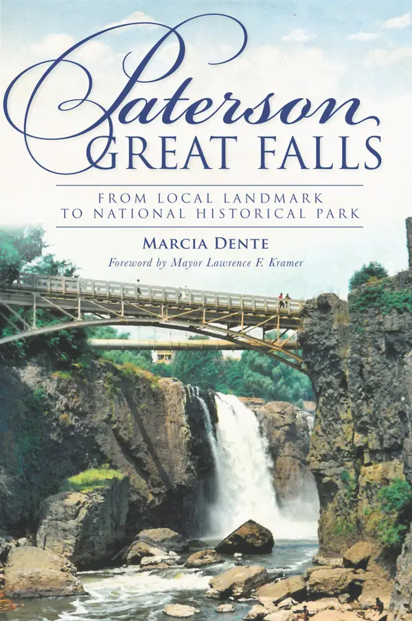 Paterson Great Falls : From Local Landmark to National Historical Park