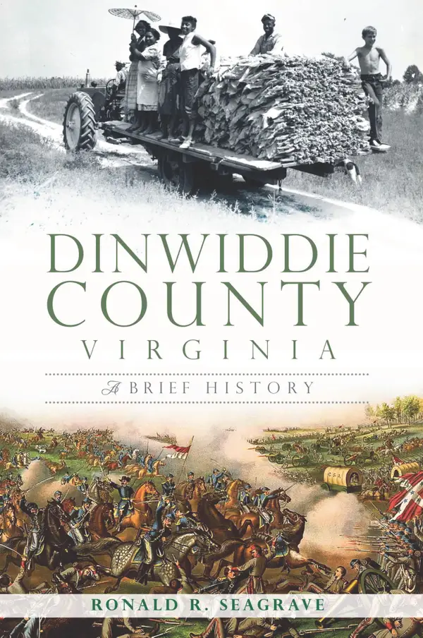 Dinwiddie County, Virginia : A Brief History