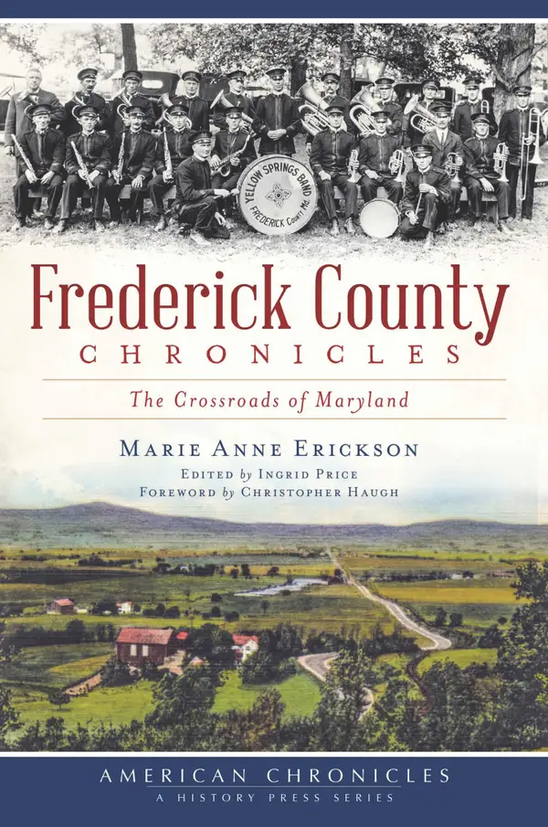 Frederick County Chronicles : The Crossroads of Maryland