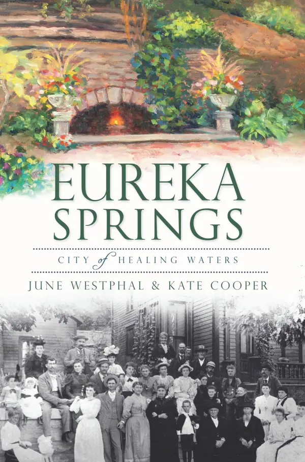 Eureka Springs : City of Healing Waters
