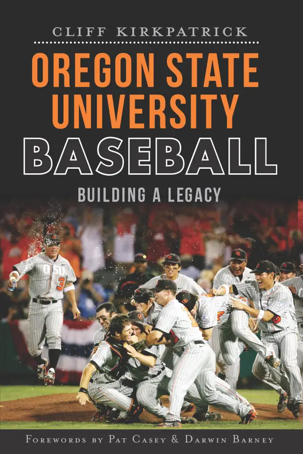 Oregon State University Baseball : Building a Legacy