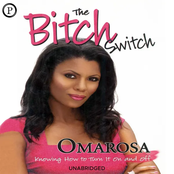 The Bitch Switch : Knowing How to Turn It On and Off