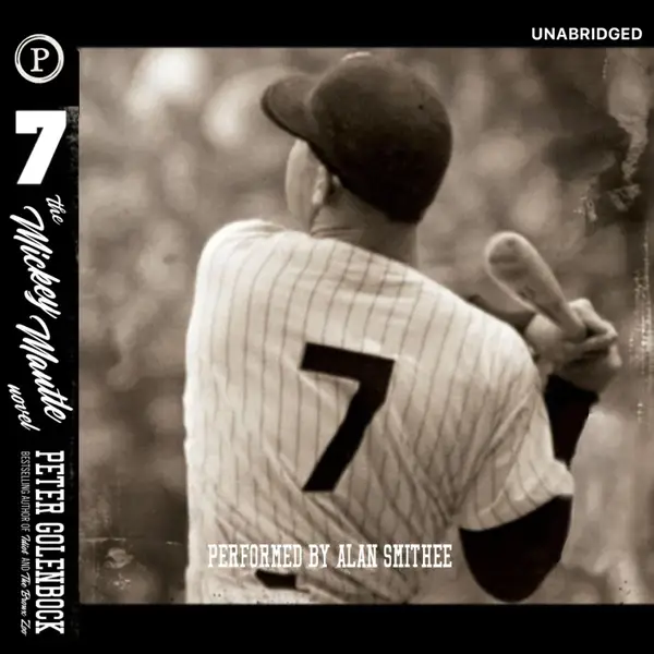 7 : The Mickey Mantle Novel