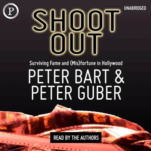 Shoot Out : Surviving Fame and (Mis)fortune in Hollywood