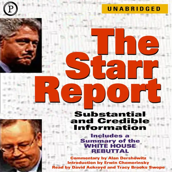 The Starr Report : Substanstial and Credible Information